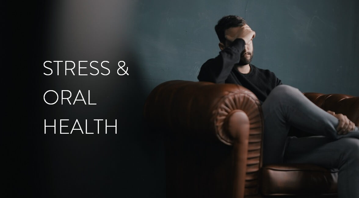 Stress and your teeth - Dentist West Edmonton - Copperwood Dental